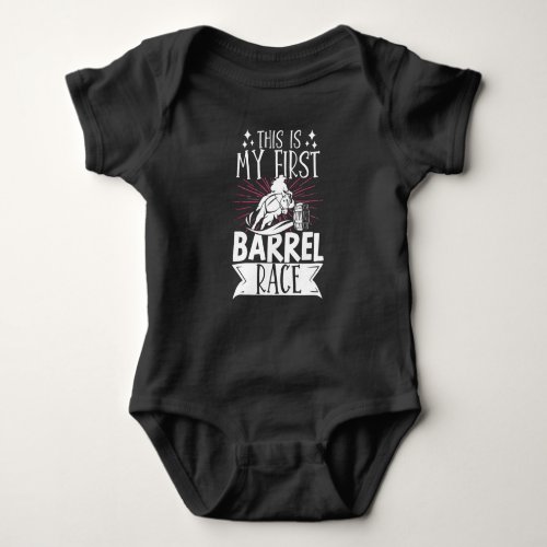 Barrel Racer This Is My First Barrel Race Horse Baby Bodysuit