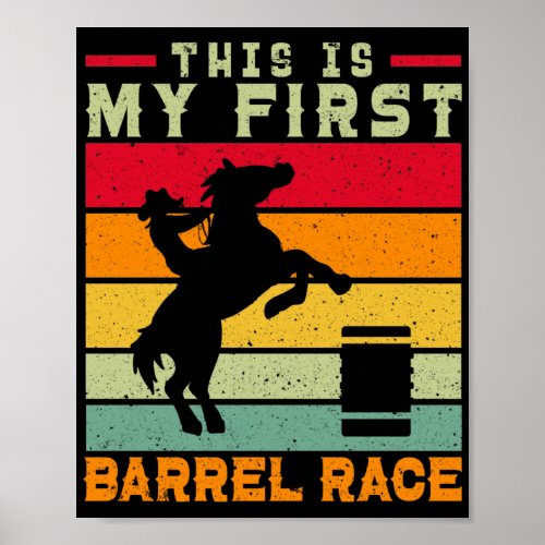 Barrel Racer This Is My First Barrel Race Horse Poster