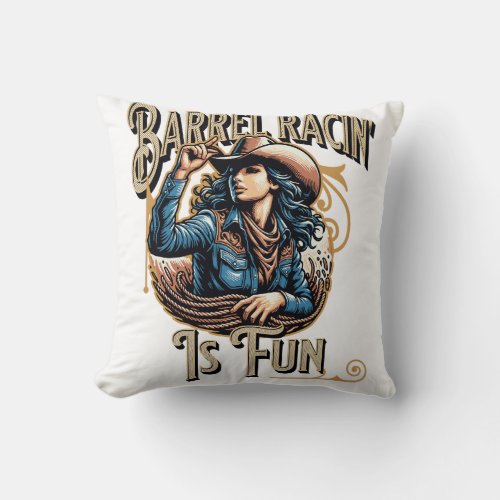 Barrel Racin is Fun Throw Pillow