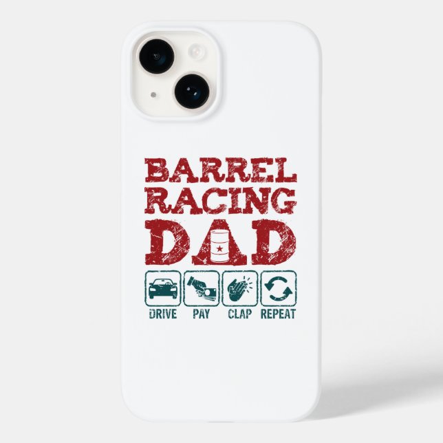 Barrel Racing Dad Drive Pay Clap Repeat Case-Mate iPhone Case (Back)