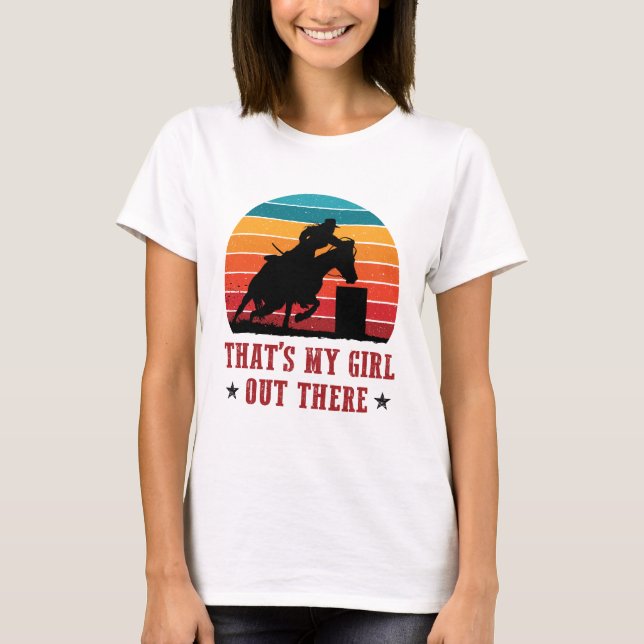 Barrel Racing Dad Mom That's My Girl T-Shirt (Front)