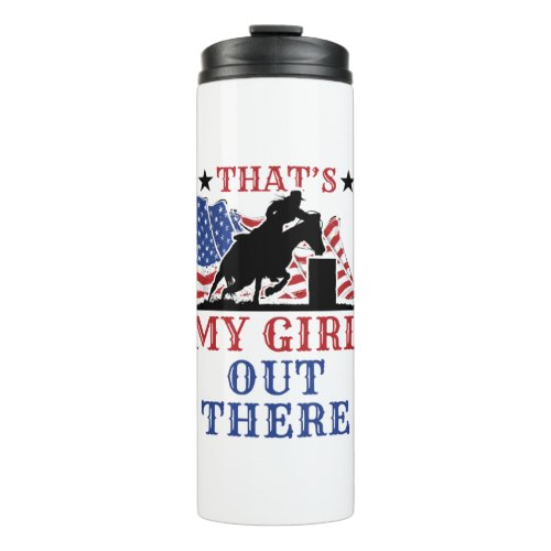 Barrel Racing Dad Thats My Girl Out There US Flag Thermal Tumbler