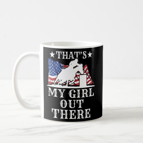 Barrel Racing Dad ThatS My Out There American Fla Coffee Mug