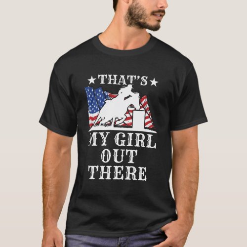 Barrel Racing Dad ThatS My Out There American Fla T_Shirt