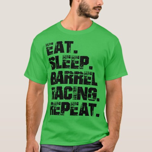 Barrel Racing Eat Sleep Barrel Racing Repeat T_Shirt
