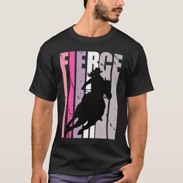 Barrel Racing Fierce Cowgirl Hat Western Theme Sou T-Shirt (Front)