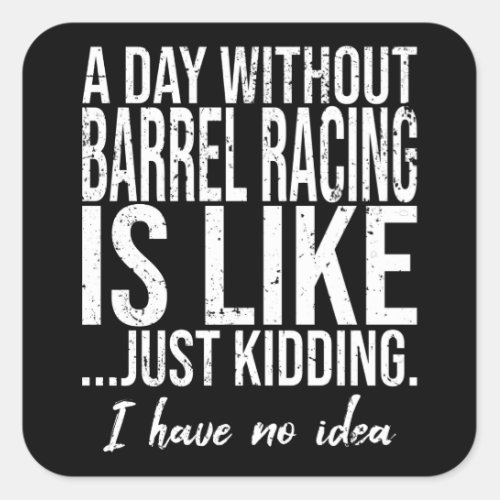 Barrel Racing funny sports gift Square Sticker