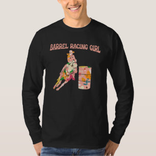 Barrel Racing Girl Barrel Racing Rodeo Barrel Rac T-Shirt