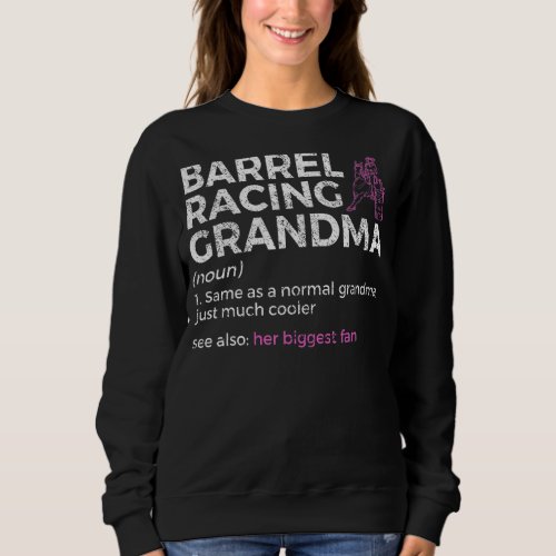 Barrel Racing Grandma Her Biggest Fan Horse Racing Sweatshirt