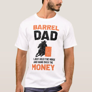 Barrel Racing Horse Barrel Dad Funny Men's Rodeo O T-Shirt