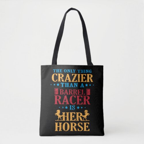 Barrel Racing Horse Gifts For Barrel Racers Crazy Tote Bag