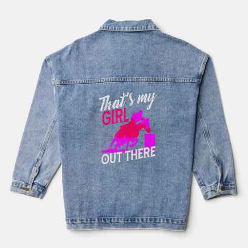 Barrel Racing Horse Mom Thats My Girl Out There M Denim Jacket
