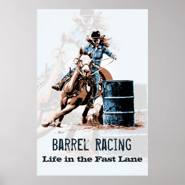 Barrel Racing - Life in the Fast Lane Poster | Zazzle