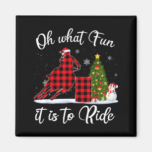 Barrel Racing Oh What Fun It Is To Ride Horse For Magnet