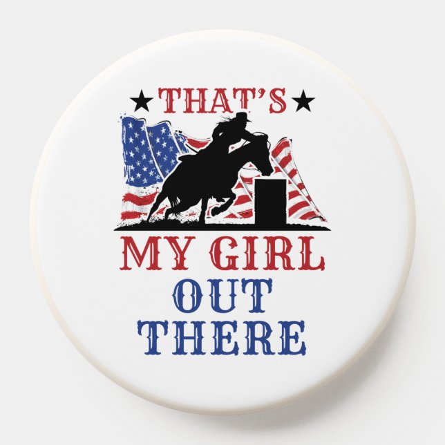 Barrel Racing Proud Mom Dad Parent That's My Girl  PopSocket (Popsocket)