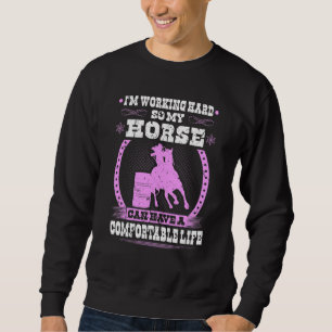Barrel Racing Rodeo Horse Quote, Cowgirl Barrel Ra Sweatshirt