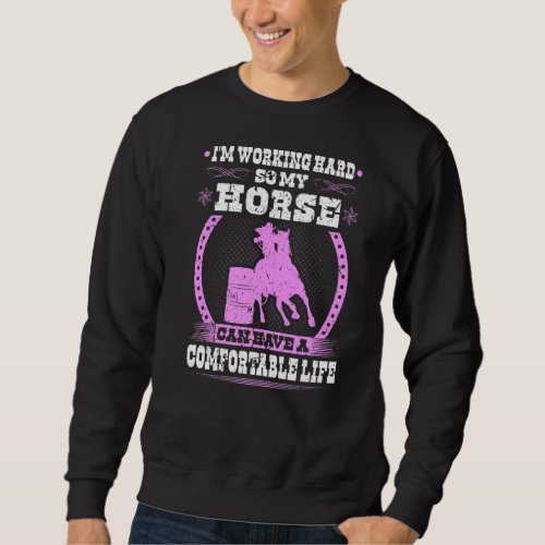 Barrel Racing Rodeo Horse Quote Cowgirl Barrel Ra Sweatshirt