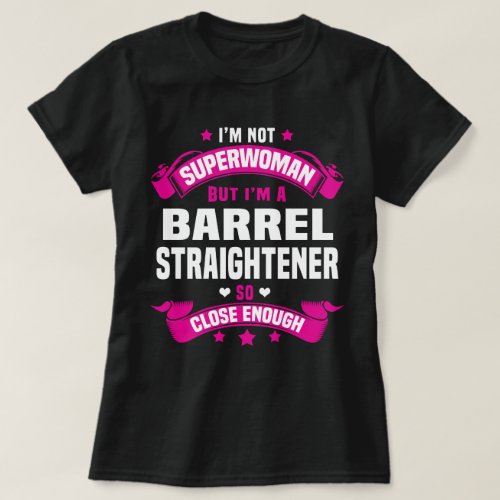 Barrel Straightener T_Shirt