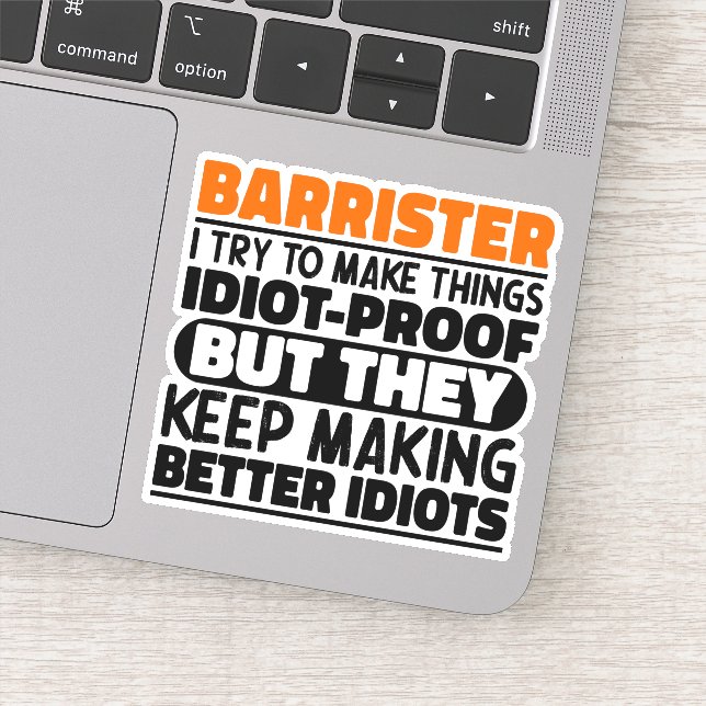 Barrister I Try To Make Things Funny Quotes Cool Sticker (Detail)