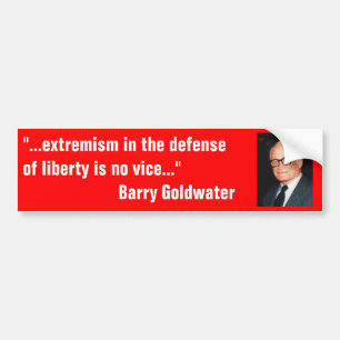 Barry_Goldwater on extremism in defense of liberty Bumper Sticker