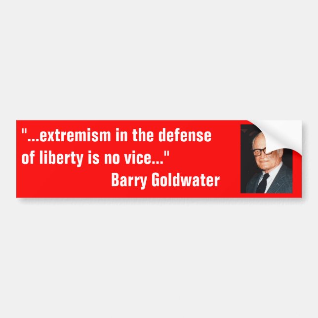 Barry_Goldwater on extremism in defense of liberty Bumper Sticker (Front)