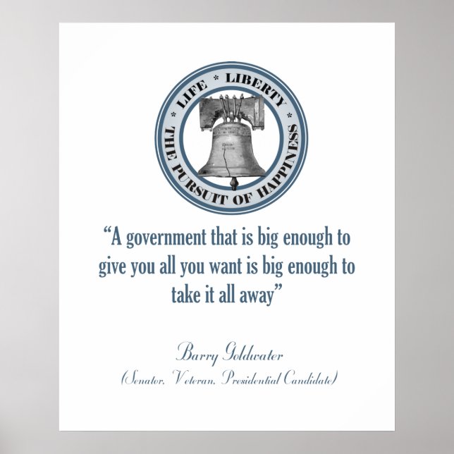Barry Goldwater Quote (Big Government) Poster (Front)
