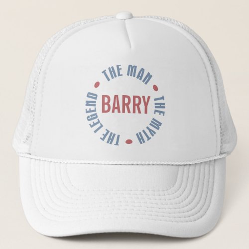 Barry Man Myth Legend Customizable Trucker Hat