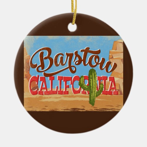 Barstow California Cartoon Desert Retro Travel Ceramic Ornament