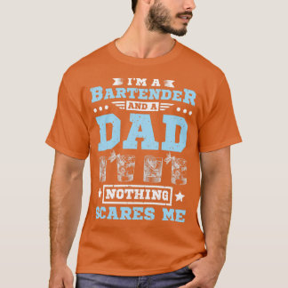 Bartender and Dad T-Shirt