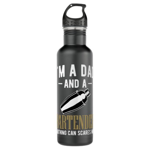 Bartender Barman Im A Dad And A Bartender Nothing  Stainless Steel Water Bottle