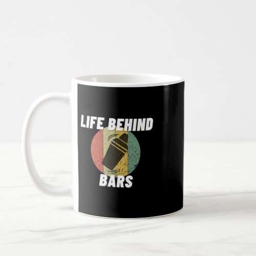 Bartender Barman Life Behind Bars Quote Funny Bart Coffee Mug