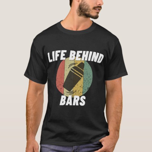 Bartender Barman Life Behind Bars Quote Funny Bart T_Shirt