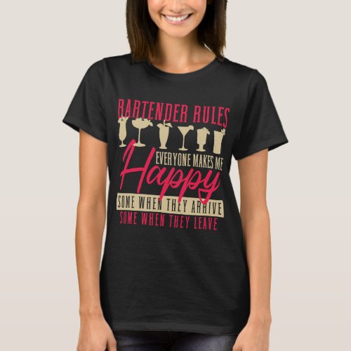 Bartender Barman Rules Everyone Makes Me Happy Bar T_Shirt