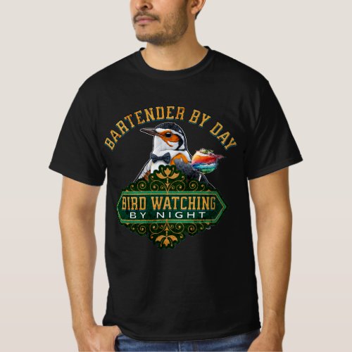 Bartender by day and Bird Watching by night T_Shirt