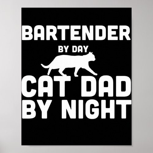 Bartender By Day Cat Dad By Night  Poster