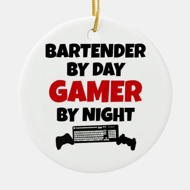 Bartender by Day Gamer by Night Ceramic Ornament (Front)