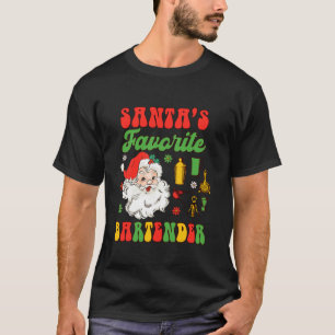 Bartender Christmas Xmas Vibes Santa s Favorite Ba T-Shirt