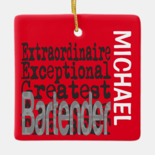 Bartender Extraordinaire CUSTOM Ceramic Ornament