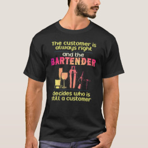 Bartender   For Barista Bartending T-Shirt