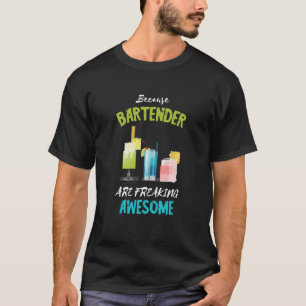 Bartender Freaking Awesome Intoxicologist Bar Work T-Shirt