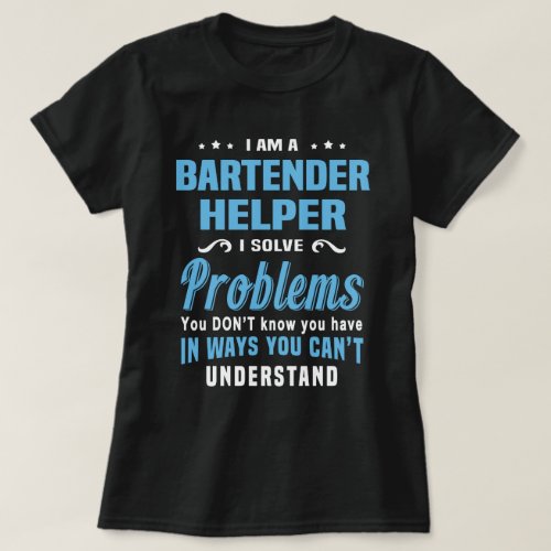 Bartender Helper T_Shirt