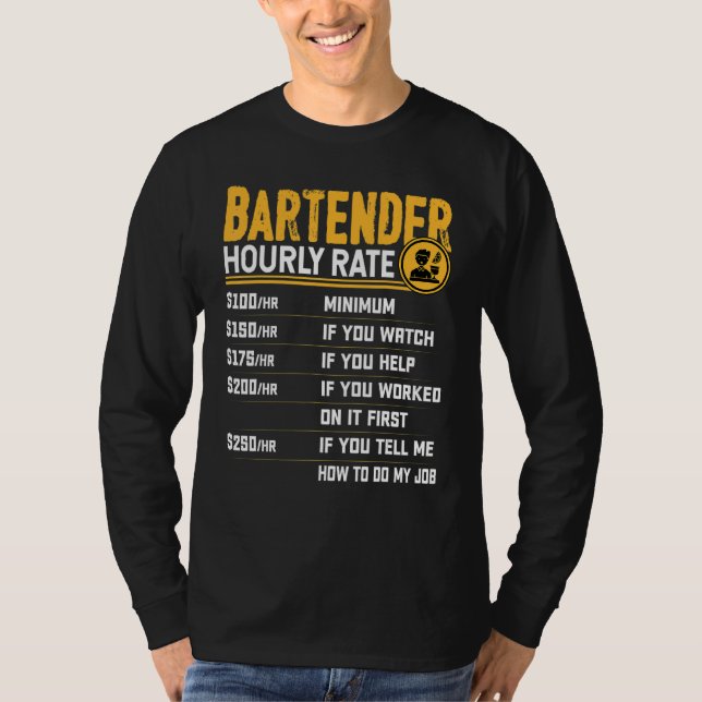 Bartender Hourly Rate Bartending Bartender Mixolog T-Shirt (Front)