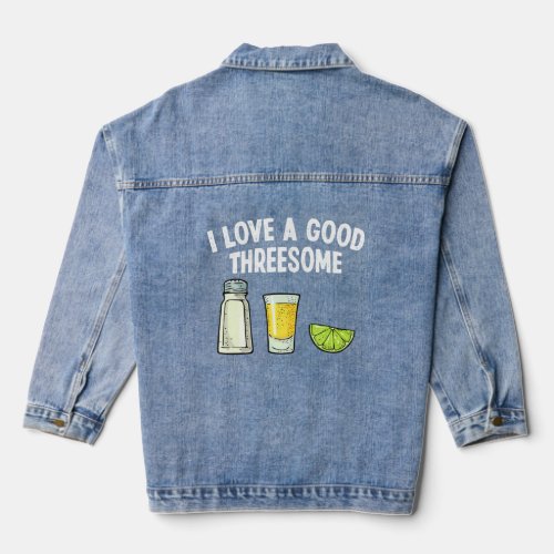 Bartender I Love A Good Threesome Drinking Bartend Denim Jacket