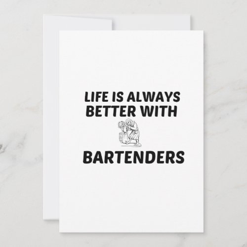 BARTENDER LIFE IS BETTER THANK YOU CARD