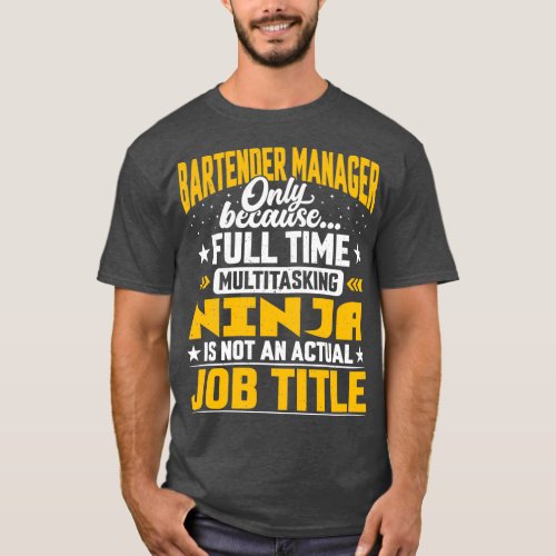 Bartender Manager Job Title Funny Bartender CEO Di T_Shirt