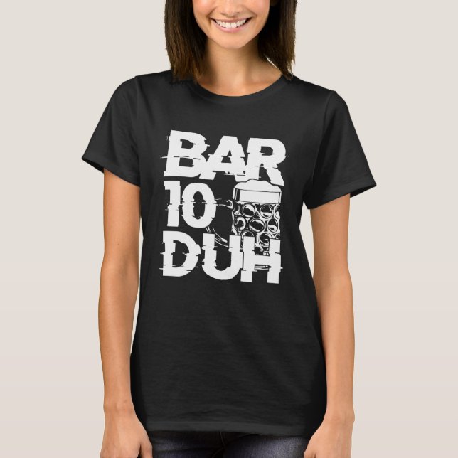 Bartender Mixologist Bar 10 Duh T-Shirt (Front)