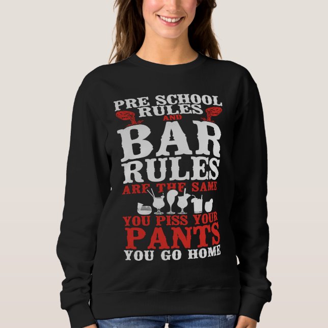 Bartender Mixologist Preschool Rules And Bar Rules Sweatshirt (Front)