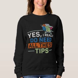 Bartender Mixologist Yes I Really Do Need All Thes Sweatshirt