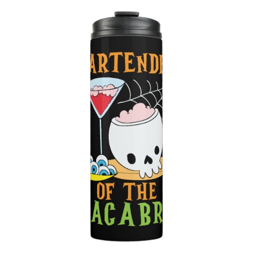 Bartender of the Macabre Bartender Halloween Thermal Tumbler