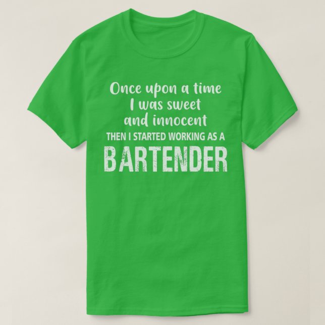 BARTENDER ONE UPON A TIME T-Shirt (Design Front)